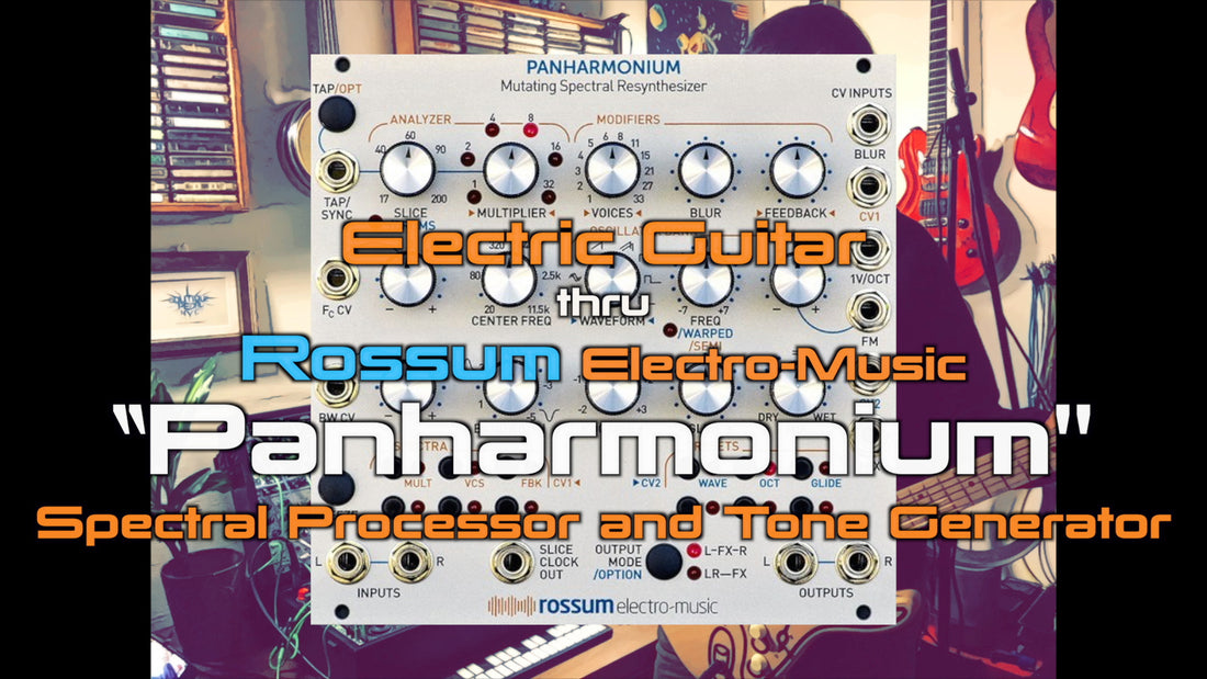 New Video! Electric Guitar thru Rossum Electro-Music “Panharmonium “