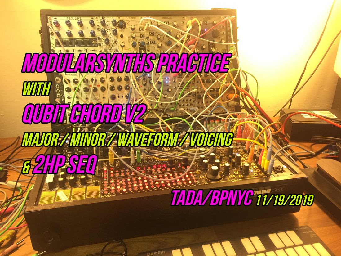 Modularsynths practice with Qubit Chord V2 Major/Minor/Waveform/Voicing & 2hp SEQ