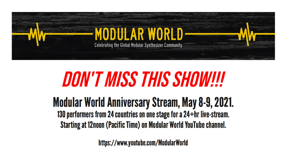 Modular World Anniversary Stream, May 8-9, 2021.
