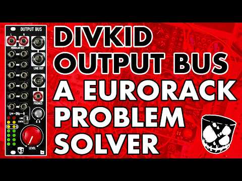 Befaco/Divkid OUTPUT BUS Pre-Order